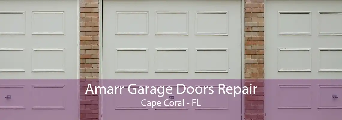 Amarr Garage Doors Repair Cape Coral - FL