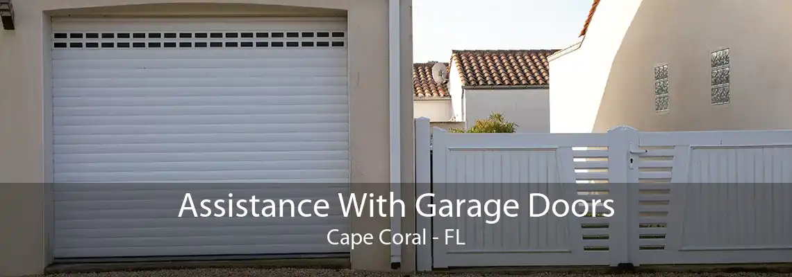 Assistance With Garage Doors Cape Coral - FL