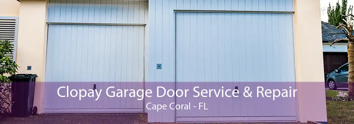 Clopay Garage Door Service & Repair Cape Coral - FL