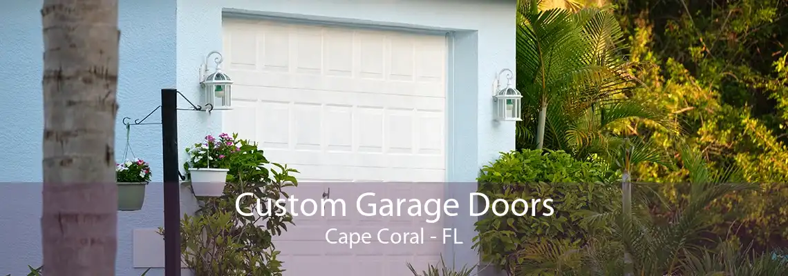 Custom Garage Doors Cape Coral - FL