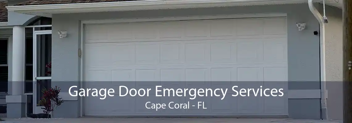 Garage Door Emergency Services Cape Coral - FL