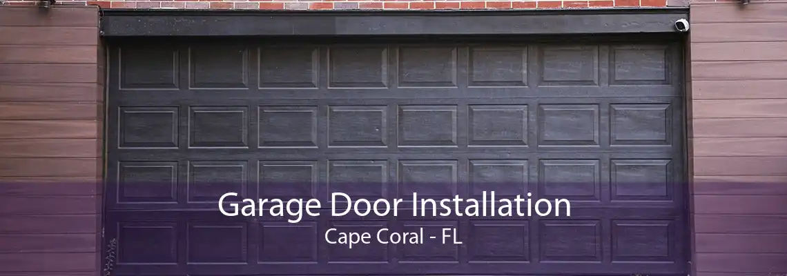 Garage Door Installation Cape Coral - FL