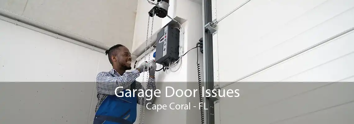 Garage Door Issues Cape Coral - FL