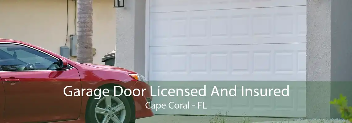 Garage Door Licensed And Insured Cape Coral - FL