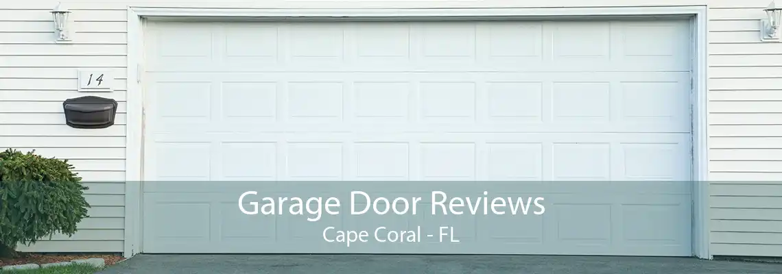 Garage Door Reviews Cape Coral - FL