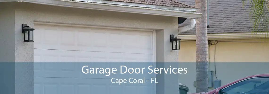 Garage Door Services Cape Coral - FL