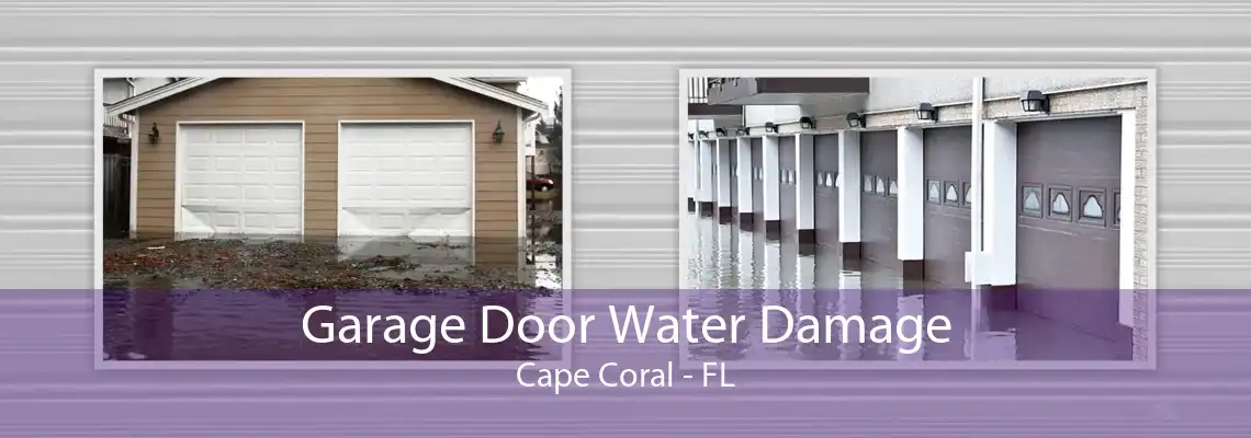 Garage Door Water Damage Cape Coral - FL