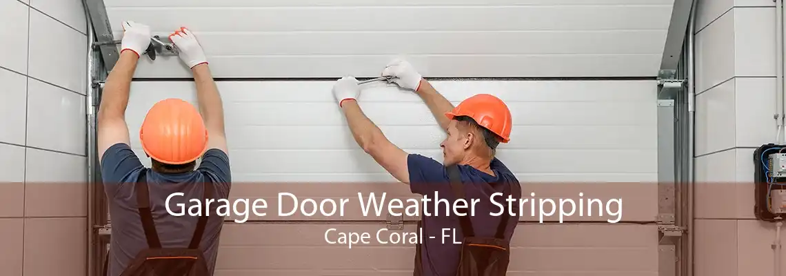 Garage Door Weather Stripping Cape Coral - FL