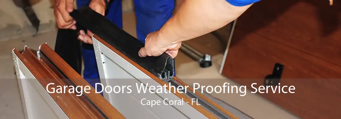 Garage Doors Weather Proofing Service Cape Coral - FL