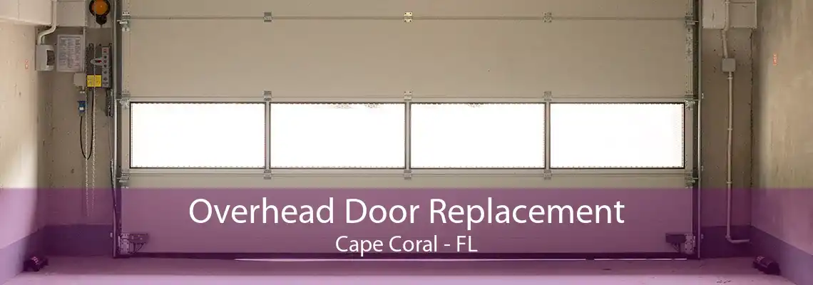 Overhead Door Replacement Cape Coral - FL