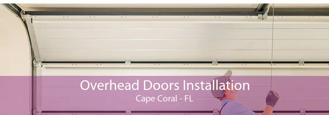 Overhead Doors Installation Cape Coral - FL