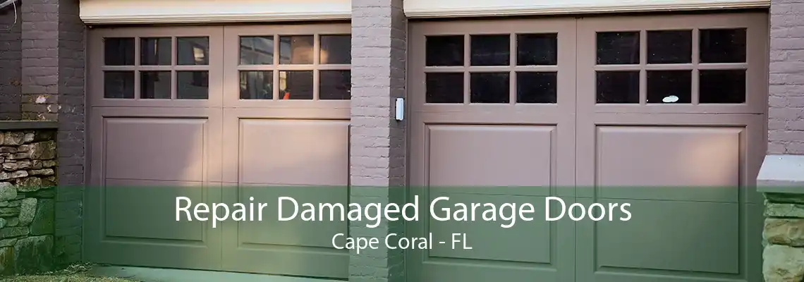 Repair Damaged Garage Doors Cape Coral - FL