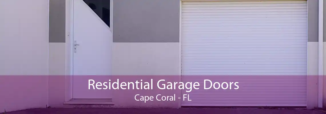 Residential Garage Doors Cape Coral - FL