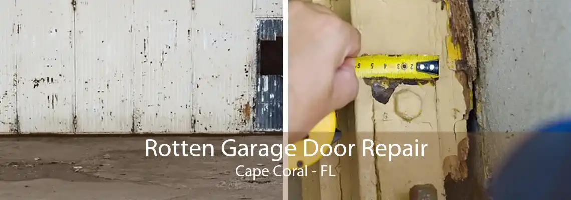 Rotten Garage Door Repair Cape Coral - FL