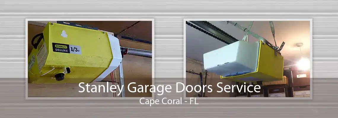 Stanley Garage Doors Service Cape Coral - FL